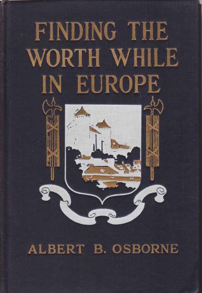 Image for FINDING THE WORTH WHILE IN EUROPE FINDING THE WORTH WHILE IN EUROPE