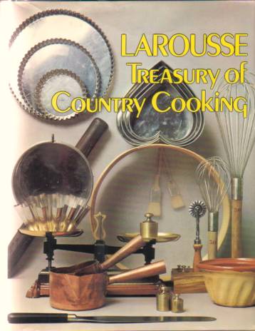 Image for LAROUSSE TREASURY OF COUNTRY COOKING LAROUSSE TREASURY OF COUNTRY COOKING