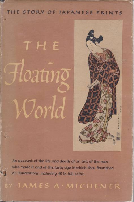 Image for THE FLOATING WORLD; The Story of Japanese Prints THE FLOATING WORLD; The Story of Japanese Prints