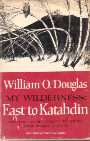 MY WILDERNESS; East to Katahdin