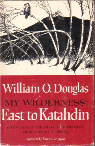 MY WILDERNESS; East to Katahdin
