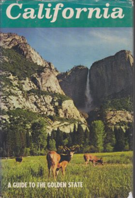 CALIFORNIA; A Guide to the Golden State