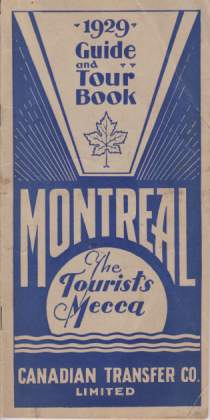 1929 GUIDE AND TOUR BOOK MONTREAL; The Tourists Mecca