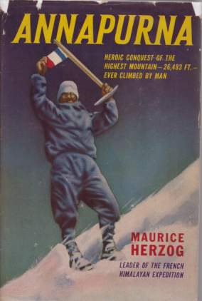 ANNAPURNA; First Conquest of an 8000-Meter Peak [26, 493 Feet]