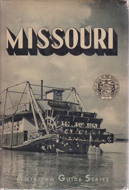 MISSOURI; A Guide to the 