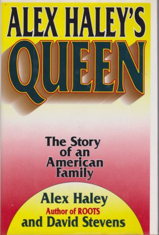 ALEX HALEY'S QUEEN; The Story of an American Family