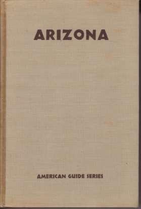 ARIZONA; A State Guide