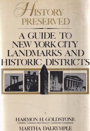 HISTORY PRESERVED; A Guide to New York City Landmarks and Historic Districts