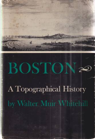 BOSTON; A Topographical History