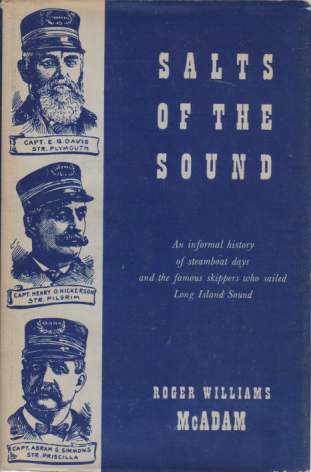 SALTS ON THE SOUND; An Informal History of Steamboat Days and the Famous Skippers Who Sailed Long Island Sound