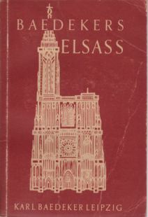DAS ELSASS; Strassburg Und Die Vogesen. Reisehandbuch