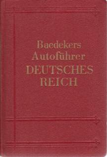AUTOFHRER DEUTSCHES REICH; (Ohne Das Land Oesterreich). Offizieller Fhrer Des Deutschen Automobil-Clubs