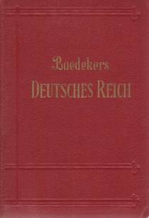 DAS DEUTSCHE REICH UND EINIGE GRENZGEBIETE; Reisehandbuch Fr Bahn Und Auto