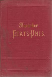 LES ETATS-UNIS; Avec Une Excursion Au Mexique. Manuel Du Voyageur