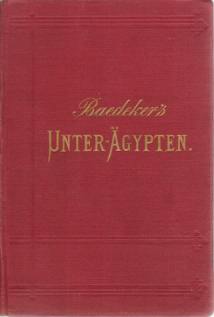 GYPTEN; Handbuch Fr Reisende. Erster Theil: Unter gypten Und Die Sinai-Halbinsel