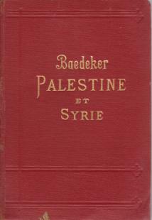 PALESTINE ET SYRIE; A Travers La Msopotamie Et La Babylonie, L'Ile De Chypre. Manuel Du Voyageur