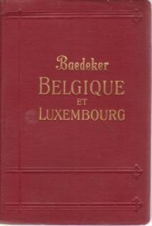 BELGIQUE ET LUXEMBOURG; Manuel Du Voyageur
