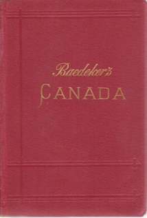 THE DOMINION OF CANADA; With Newfoundland and an Excursion to Alaska. Handbook for Travellers