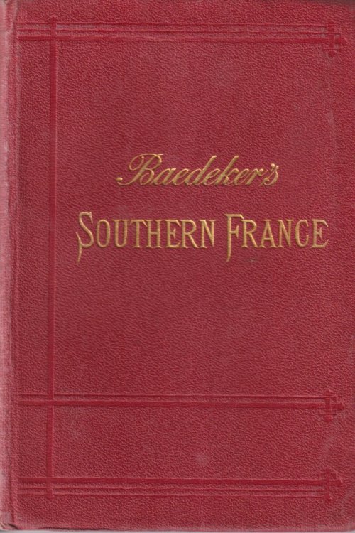 SOUTHERN FRANCE; Including Corsica. Handbook for Travellers