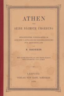 ATHEN UND SEINE NCHSTE UMGEBUNG; Berichtigter Sonderabdruck Aus Der 3. Auflage Des Reisehandbuchs Fr Griechenland