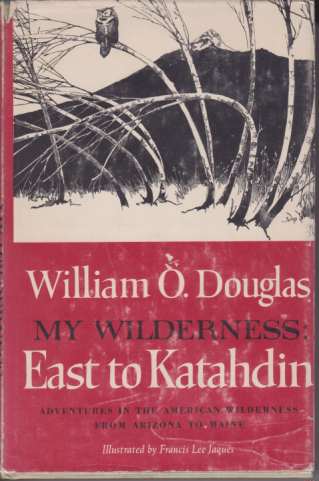 MY WILDERNESS; East to Katahdin
