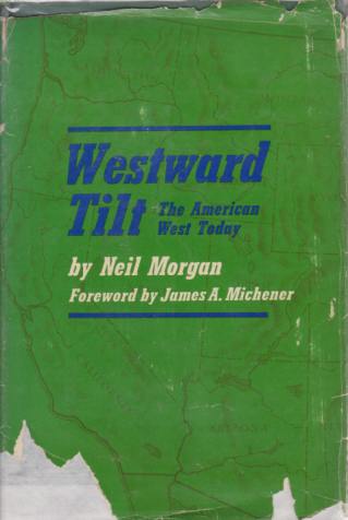 WESTWARD TILT; The American West Today