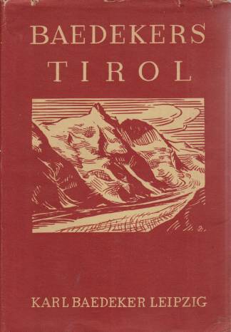 TIROL; Vorarlberg, Westliches Salzburg, Hochkrnten. Handbuch Fr Reisende
