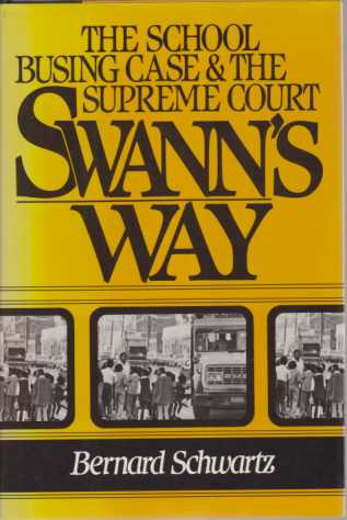 SWANN'S WAY; The School Busing Case and the Supreme Court