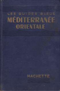 MDITERANE ORIENTALE; Guide De Croisire. Pour Les Escales Et Pour Les Excursions a Partir De Ces Escales
