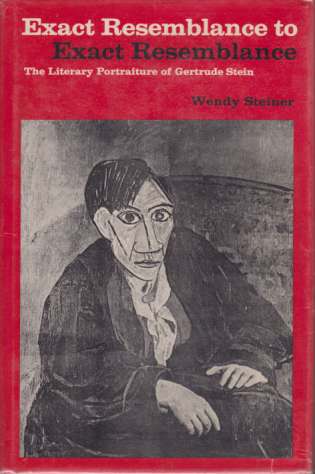 EXACT RESEMBLANCE TO EXACT RESEMBLANCE; The Literary Portraiture of Gertrude Stein