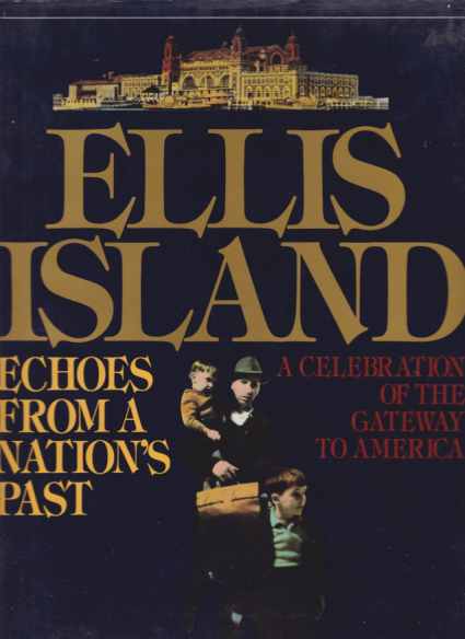 ELLIS ISLAND; Echoes from a Nation's Past