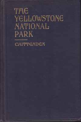 YELLOWSTONE NATIONAL PARK; Historical Descriptive