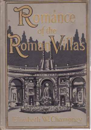 ROMANCE OF THE ROMAN VILLAS; (The Renaissance)