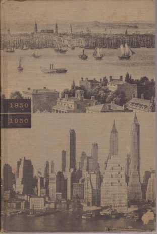 INCREDIBLE NEW YORK; High Life and Low Life of the Last Hundred Years