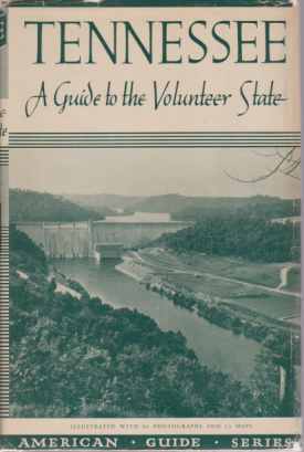 TENNESSEE; A Guide to the Volunteer State