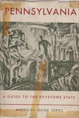 PENNSYLVANIA; A Guide to the Keystone State