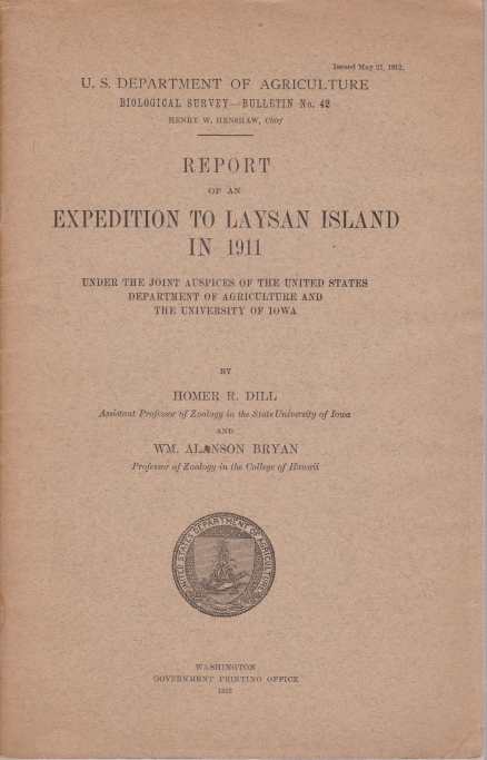 REPORT OF AN EXPEDITION TO LAYSAN ISLAND IN 1911; Under the Joint Auspices of the United States Department of Agriculture and the University of Iowa