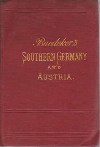 SOUTHERN GERMANY AND AUSTRIA; Including Hungary, Dalmatia and Bosnia