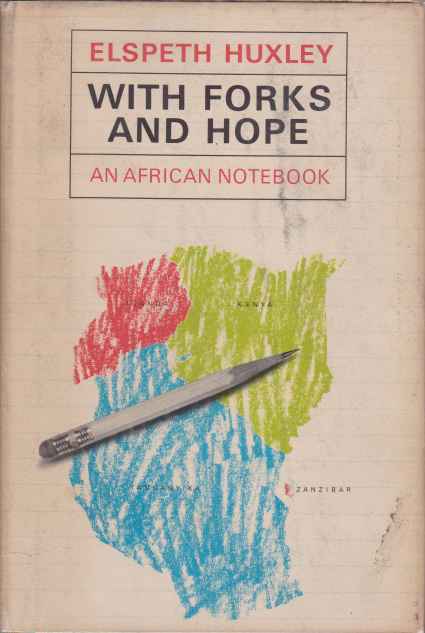 WITH FORKS AND HOPE; An African Notebook