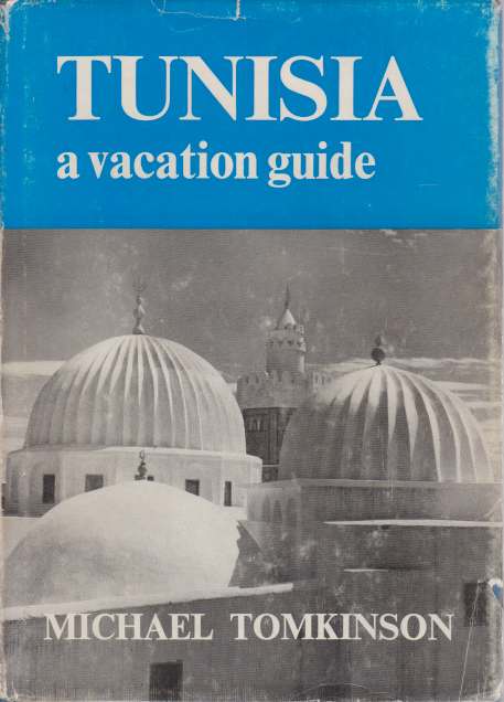 TUNISIA; A Vacation Guide