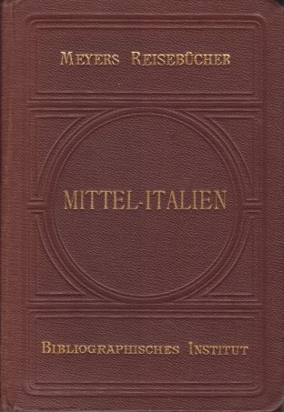 MITTEL-ITALIEN; Florenz, Rom Und Die Campagna