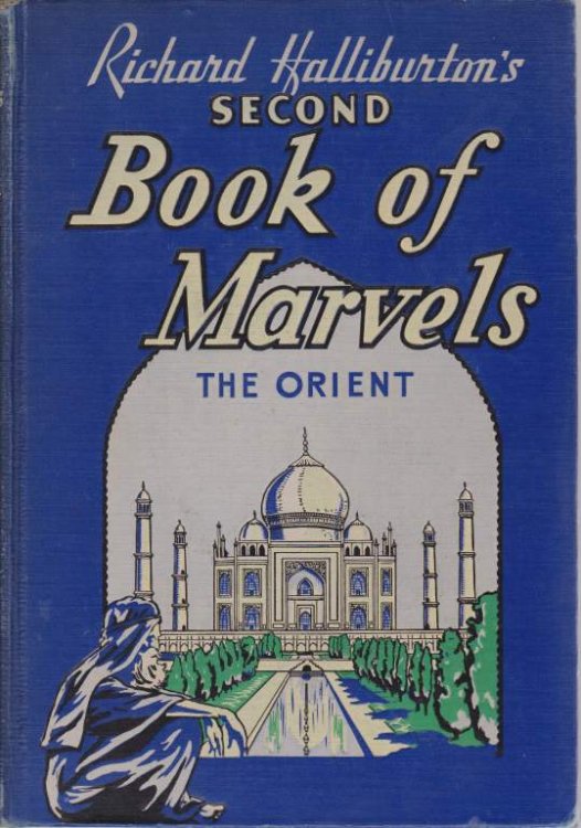 RICHARD HALLIBURTON'S SECOND BOOK OF MARVELS; The Orient