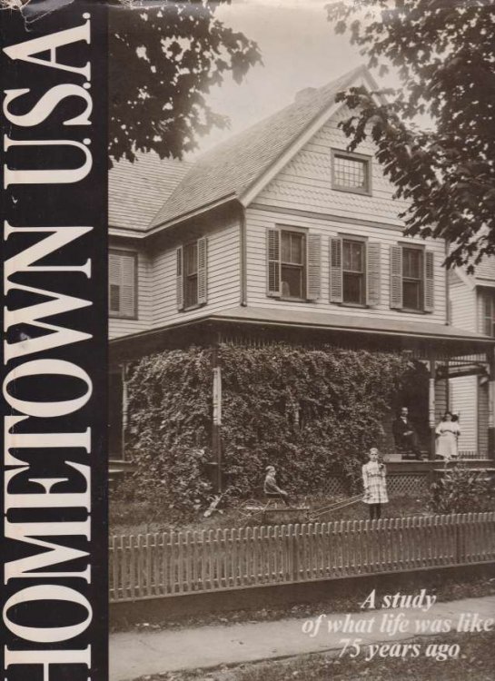 HOMETOWN U.S.A.; A Study of What Life Was like 75 Years Ago