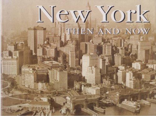 NEW YORK; Then and Now