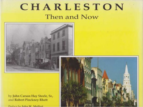 CHARLESTON; Then and Now