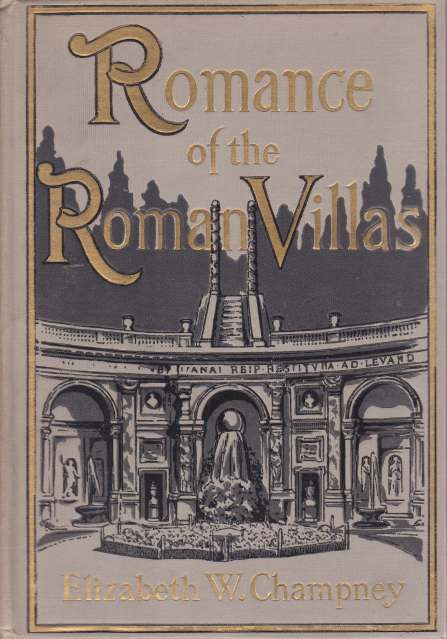 ROMANCE OF THE ROMAN VILLAS; (The Renaissance)