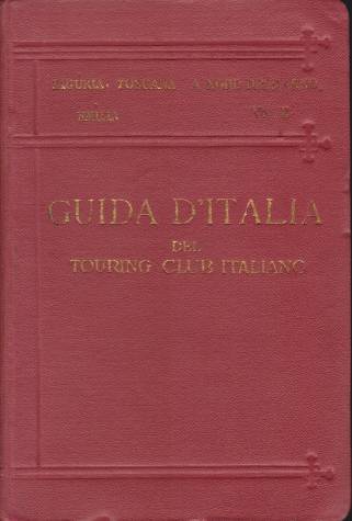 LIGURIA, TOSCANA A NORD DELL'ARNO, EMILIA; Guida D'Italia Del Touring Club Italiano
