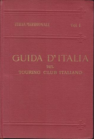 ITALIA MERIDIONALE [TWO VOLUMES SET]; Vol. I: Abruzzo, Molise E Puglia. Vol. II: Napoli E Dintorni