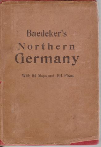 NORTHERN GERMANY; As Far As the Bavarian and Austrian Frontiers. Handbook for Travellers