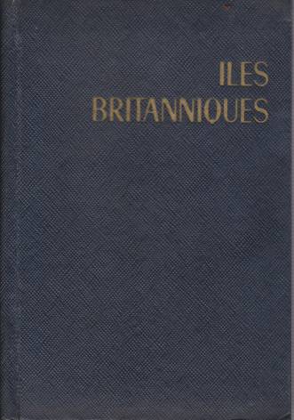 ILES BRITANNIQUES; Angleterre Et Pays De Galles Ecosse - Irlande Du Nord - Eire